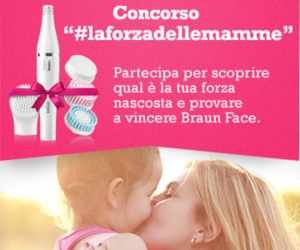 Concorso A Premi La Forza Delle Mamme Premi E Concorsi